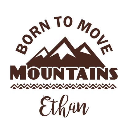 Personalized Organic Baby Bodysuit - Born To Move Mountains  (White / Long Sleeve)