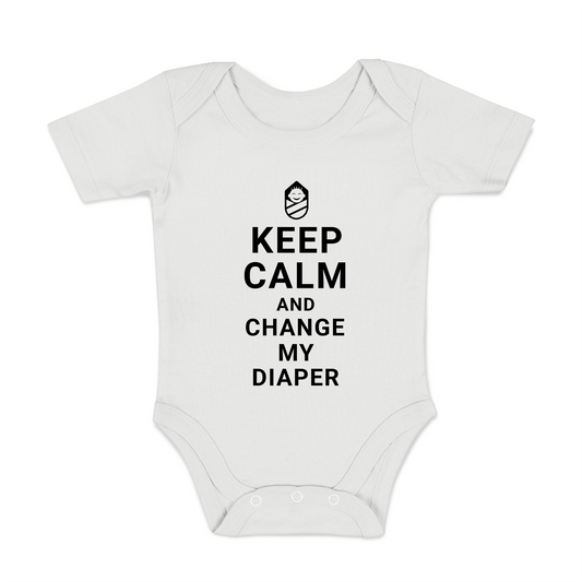Keep Calm And Change My Diaper - Organic Short Sleeve Bodysuit
