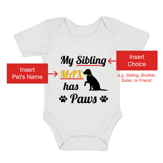 [Personalized] Single DOG I My Sibling has Paws I Organic Baby Bodysuit