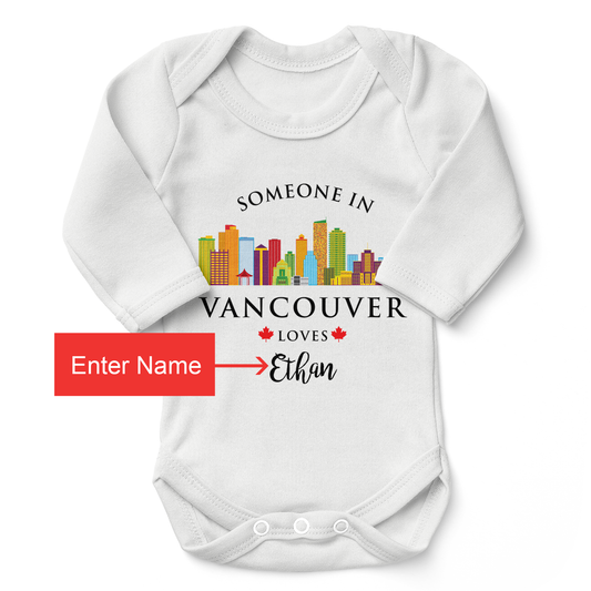 [Personalized] Organic Long Sleeve Baby Bodysuit - Someone in Vancouver Loves You